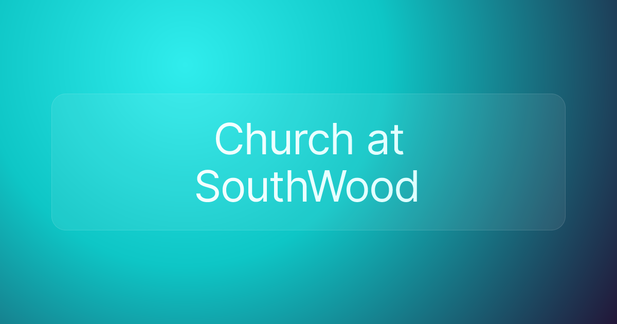 Church at SouthWood