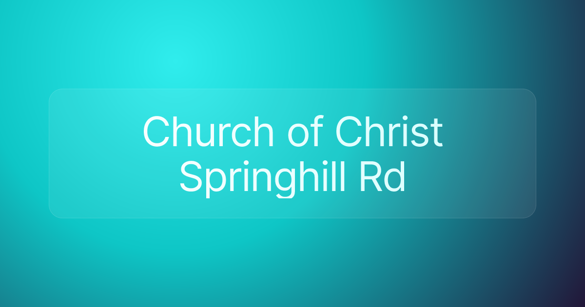 Church of Christ Springhill Rd