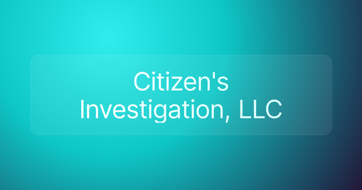 Citizen's Investigation, LLC