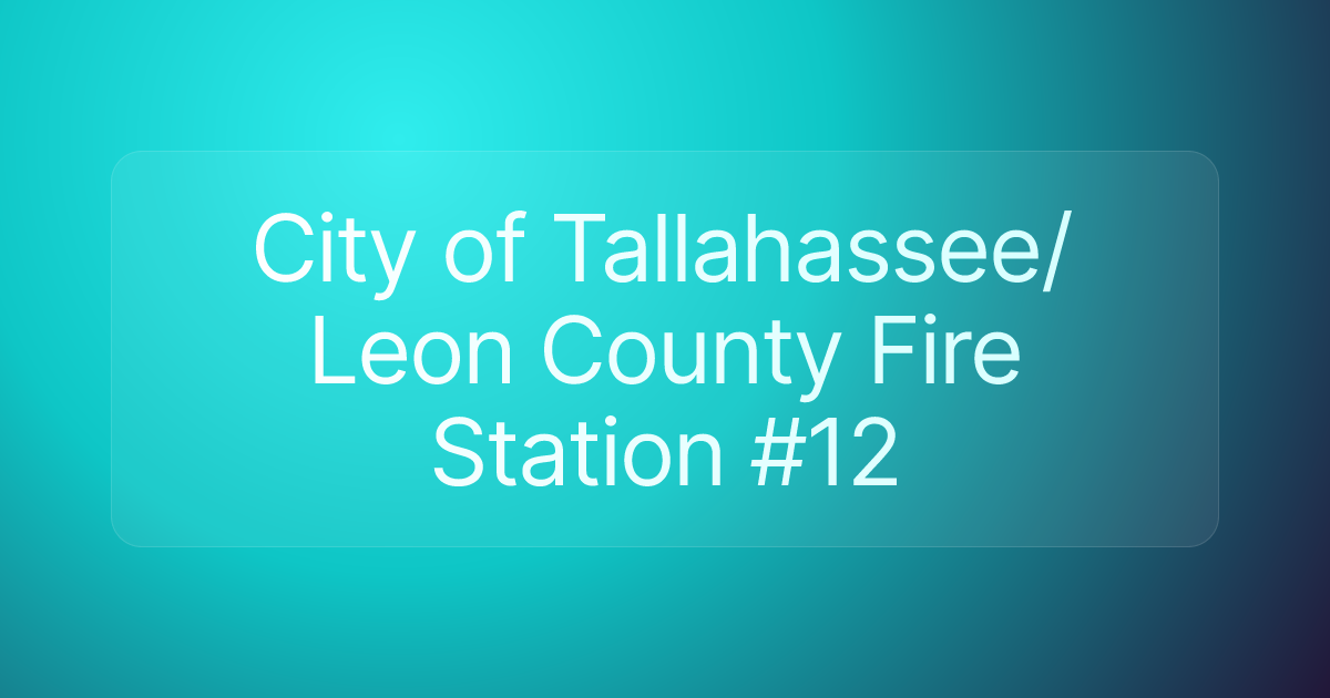 City of Tallahassee/Leon County Fire Station #12