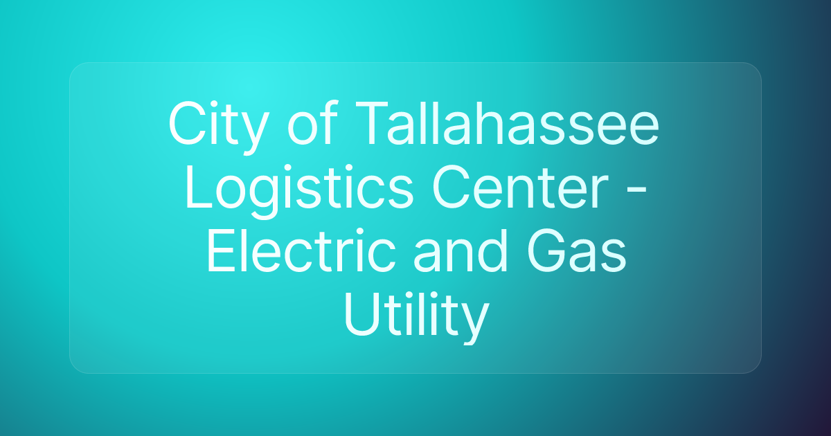 City of Tallahassee Logistics Center - Electric and Gas Utility