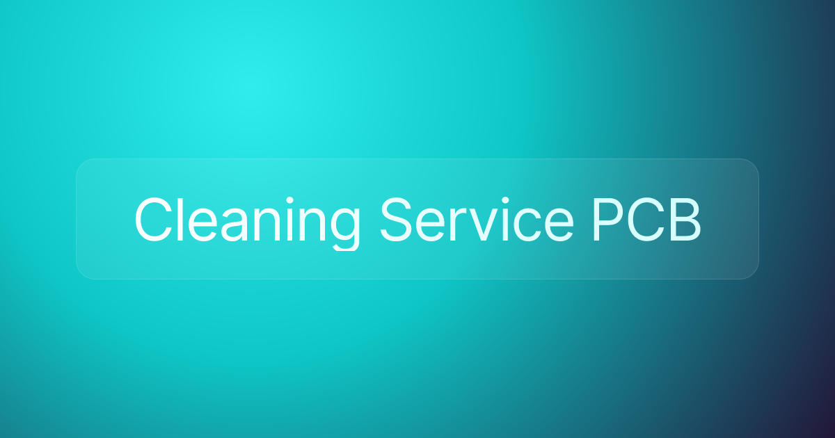 Cleaning Service PCB