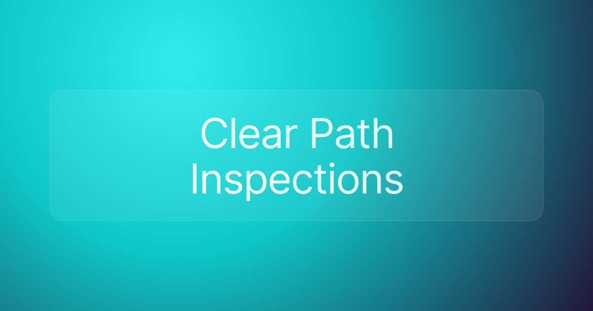 Clear Path Inspections
