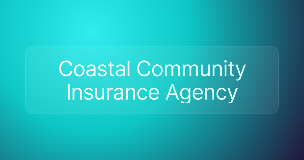 Coastal Community Insurance Agency