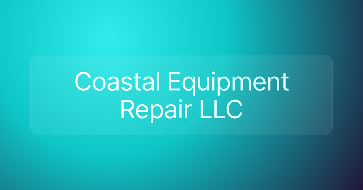Coastal Equipment Repair LLC