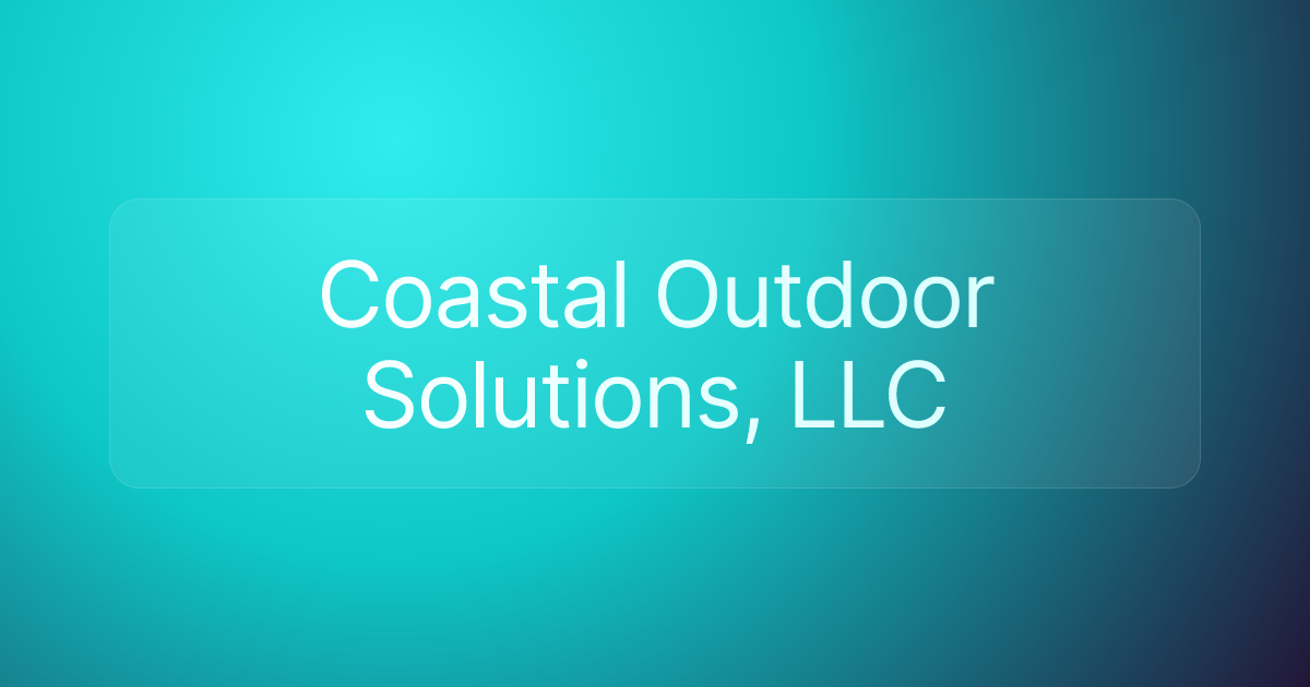 Coastal Outdoor Solutions, LLC