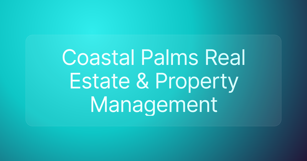 Coastal Palms Real Estate & Property Management