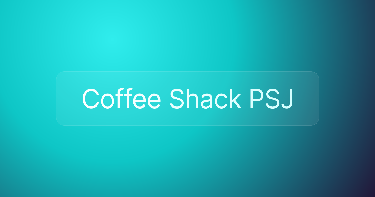 Coffee Shack PSJ