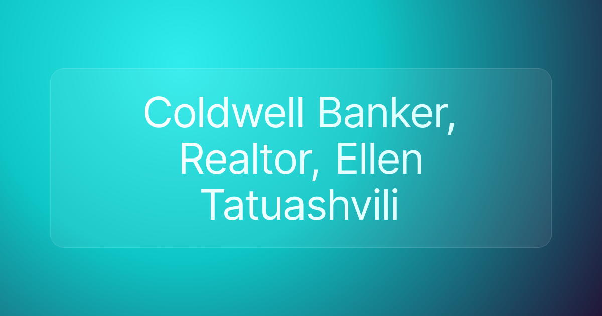 Coldwell Banker, Realtor, Ellen Tatuashvili