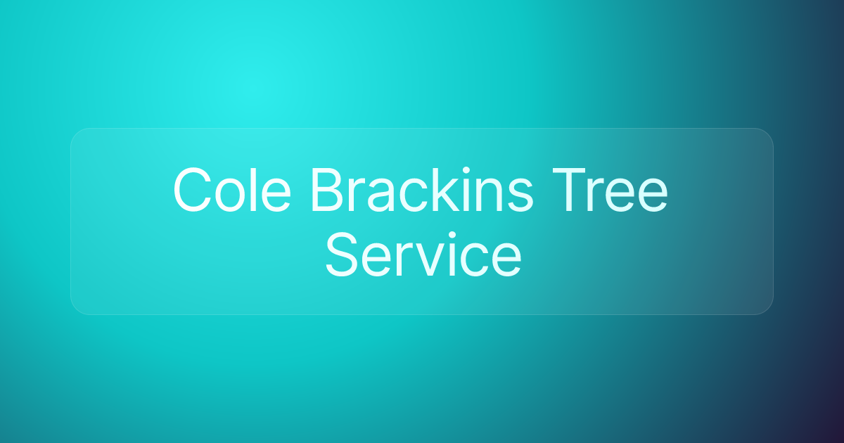 Cole Brackins Tree Service
