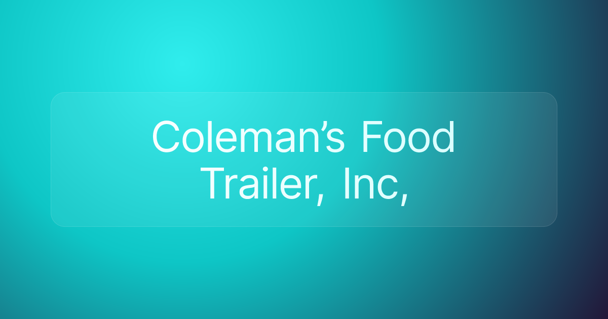 Coleman’s Food Trailer, Inc,