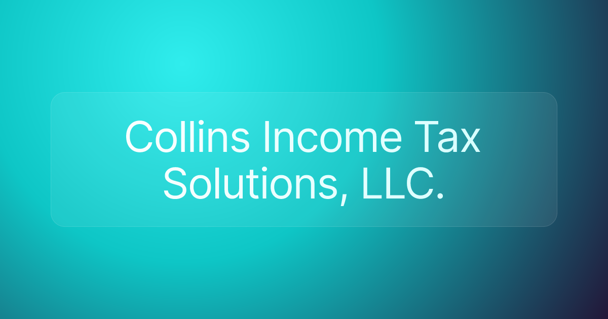 Collins Income Tax Solutions, LLC.