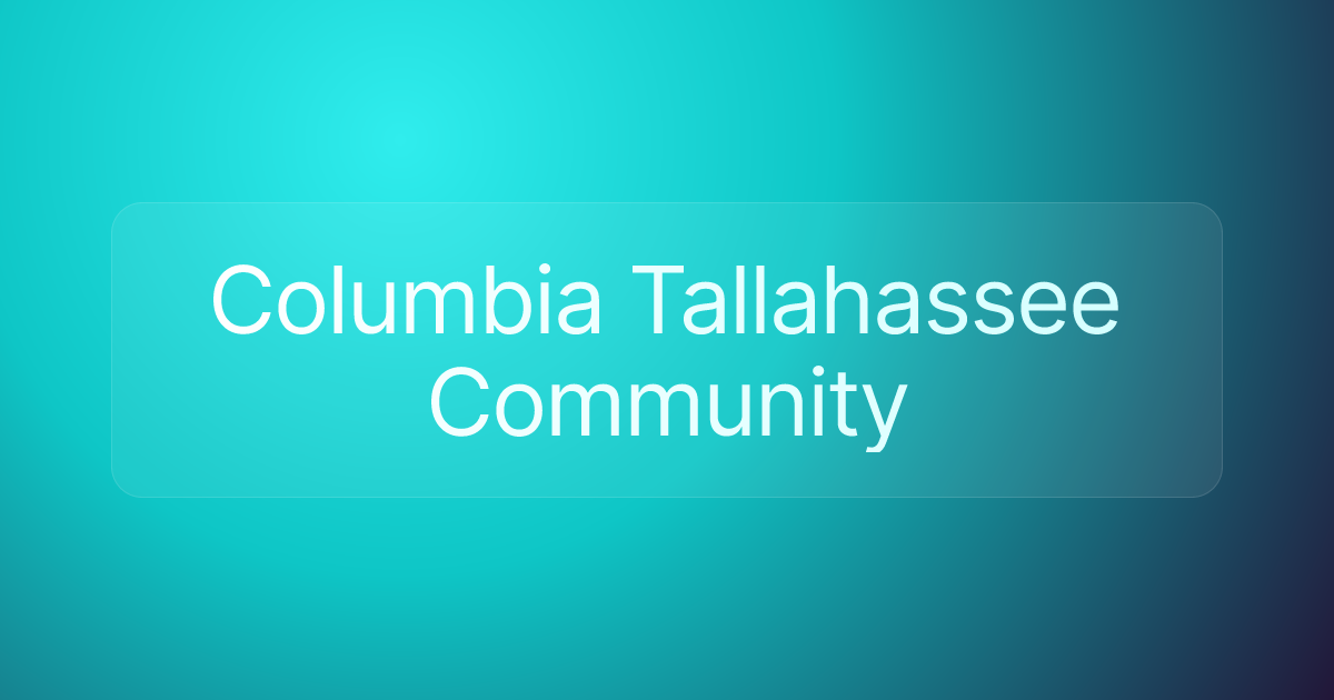 Columbia Tallahassee Community