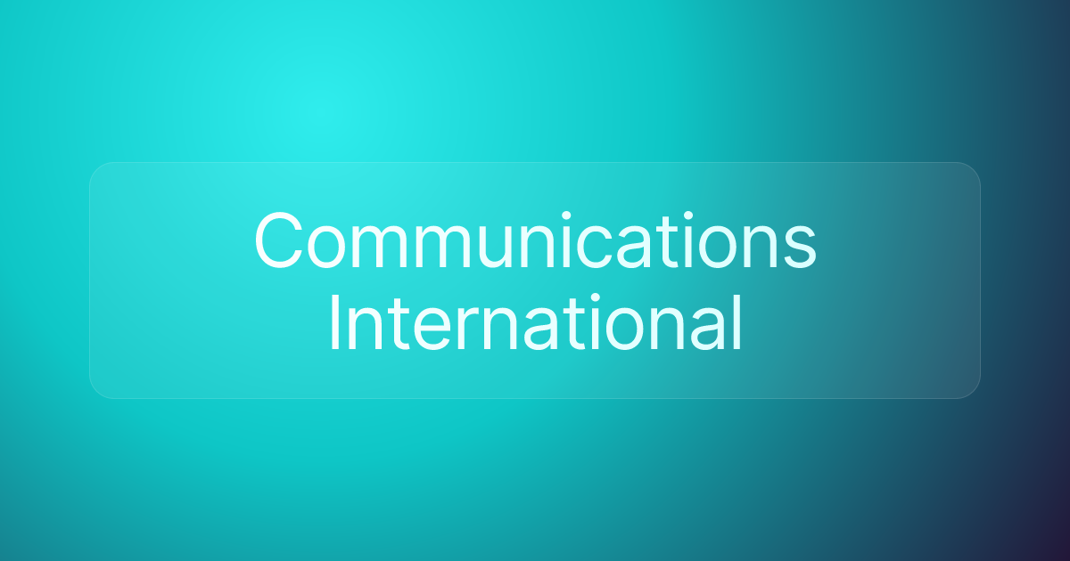 Communications International