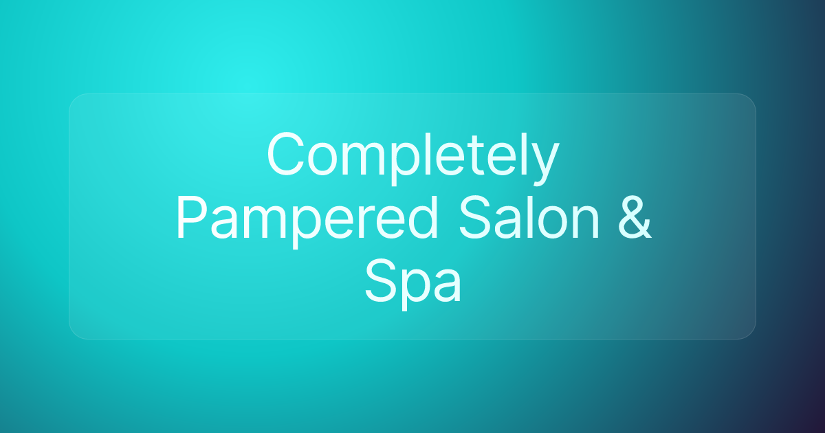 Completely Pampered Salon & Spa