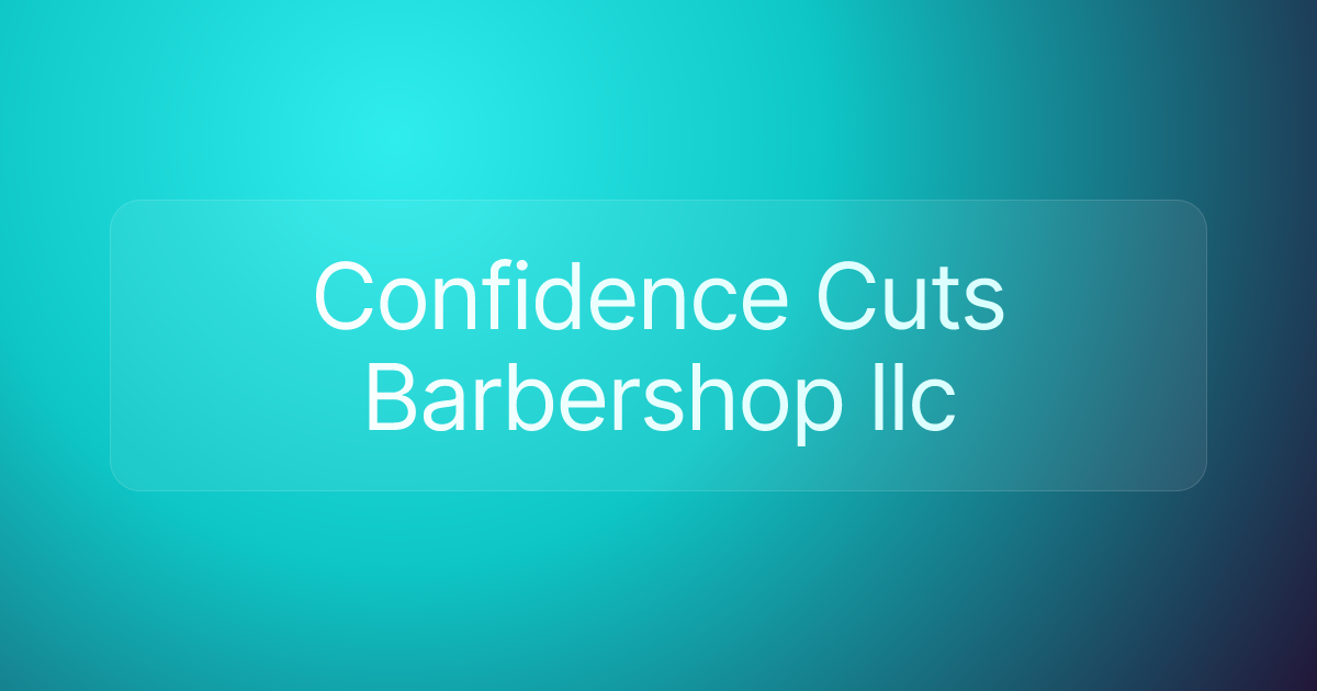 Confidence Cuts Barbershop llc