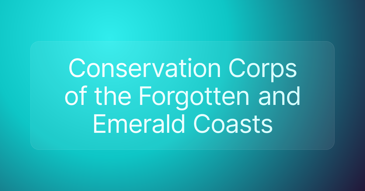 Conservation Corps of the Forgotten and Emerald Coasts
