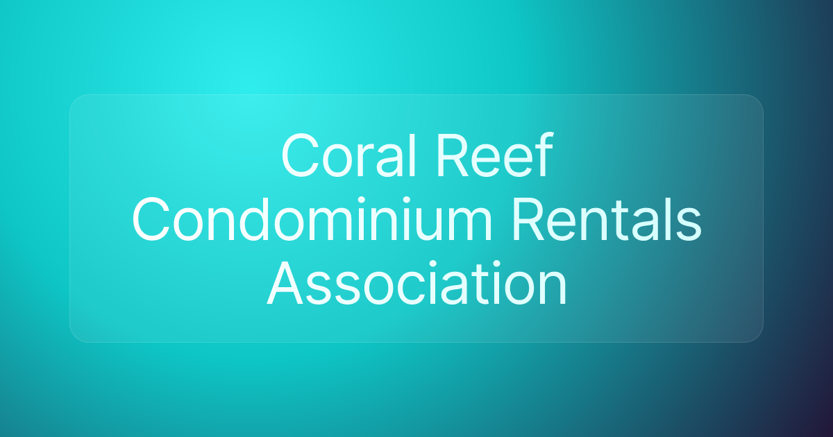 Coral Reef Condominium Rentals Association