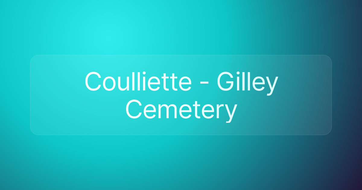 Coulliette - Gilley Cemetery