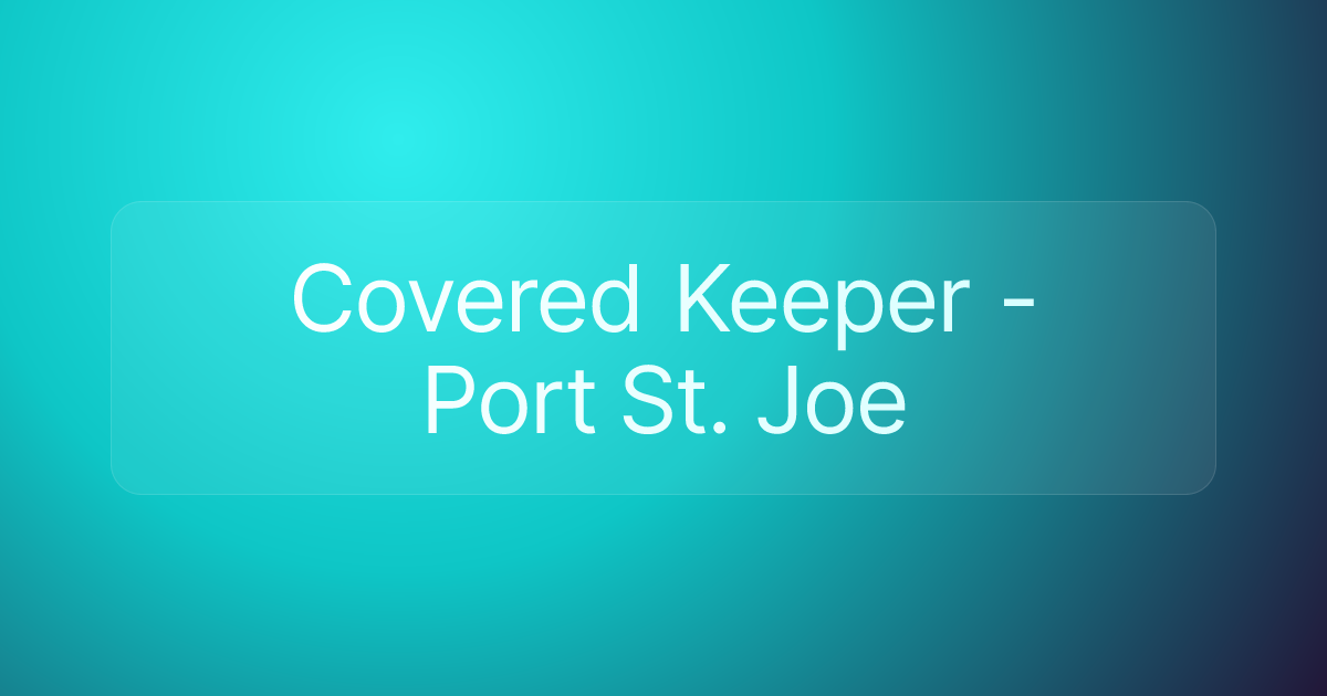 Covered Keeper - Port St. Joe