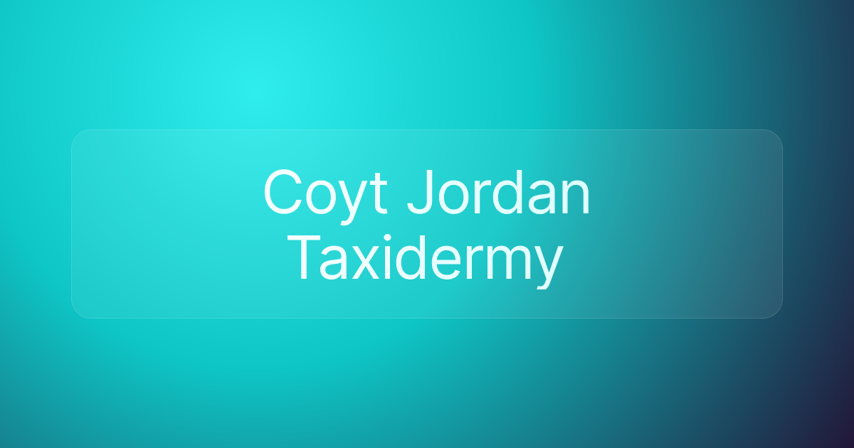 Coyt Jordan Taxidermy