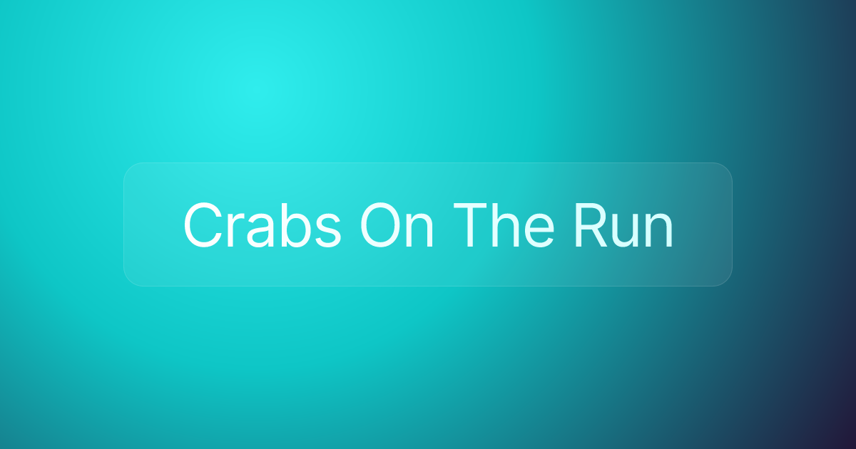 Crabs On The Run