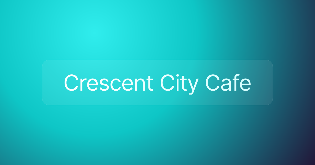 Crescent City Cafe