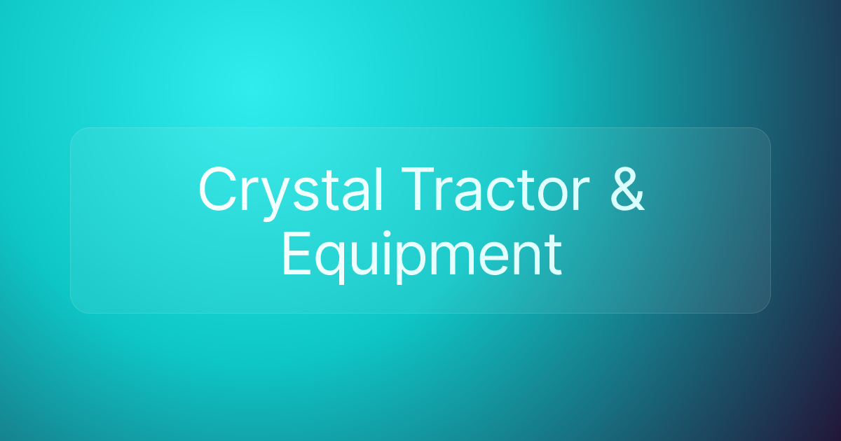 Crystal Tractor & Equipment