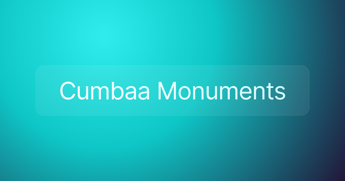 Cumbaa Monuments