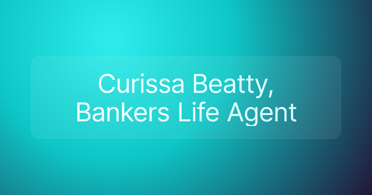 Curissa Beatty, Bankers Life Agent