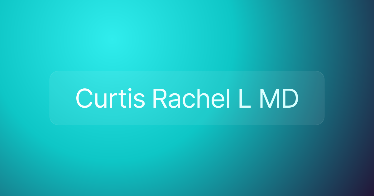 Curtis Rachel L MD