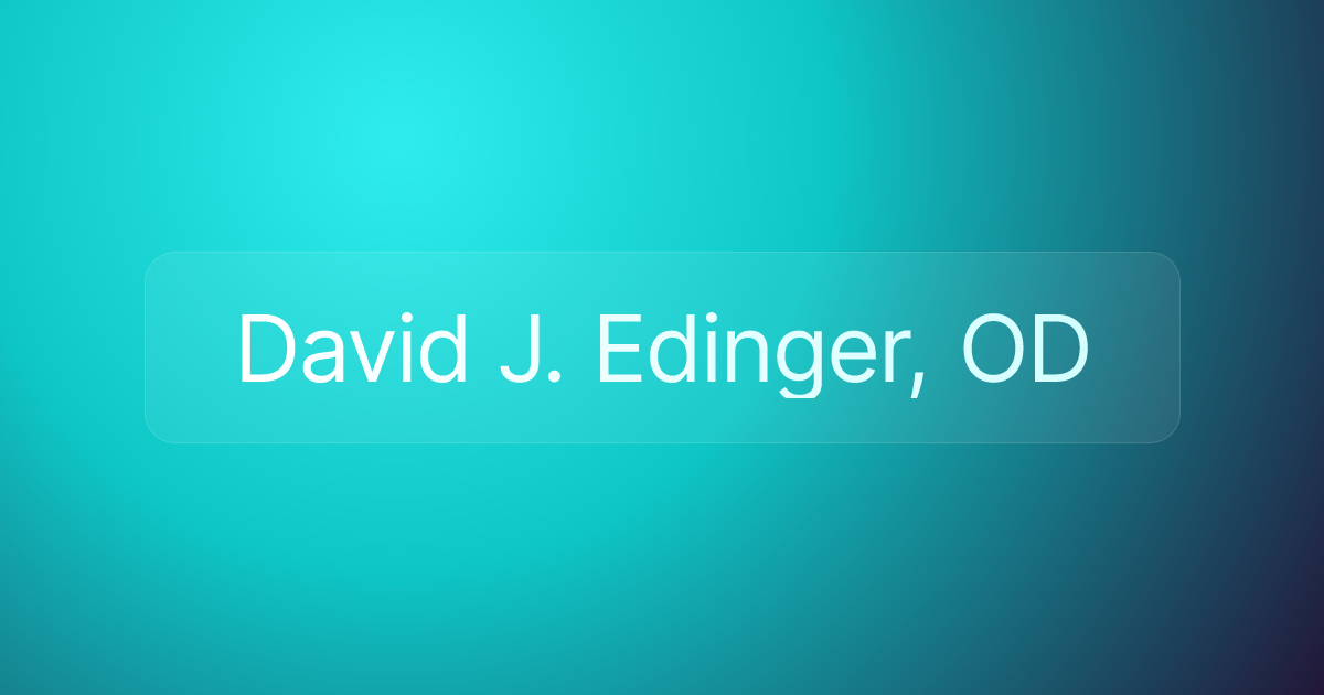 David J. Edinger, OD