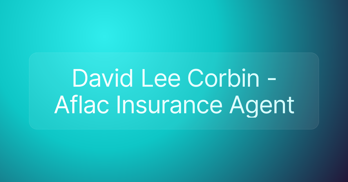 David Lee Corbin - Aflac Insurance Agent