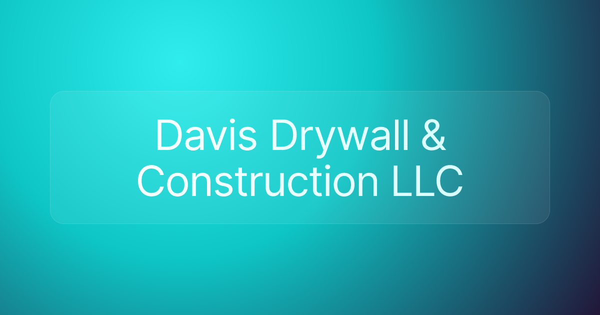 Davis Drywall & Construction LLC