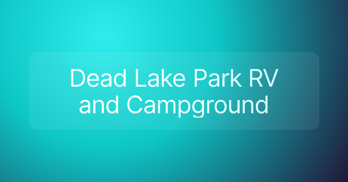 Dead Lake Park RV and Campground