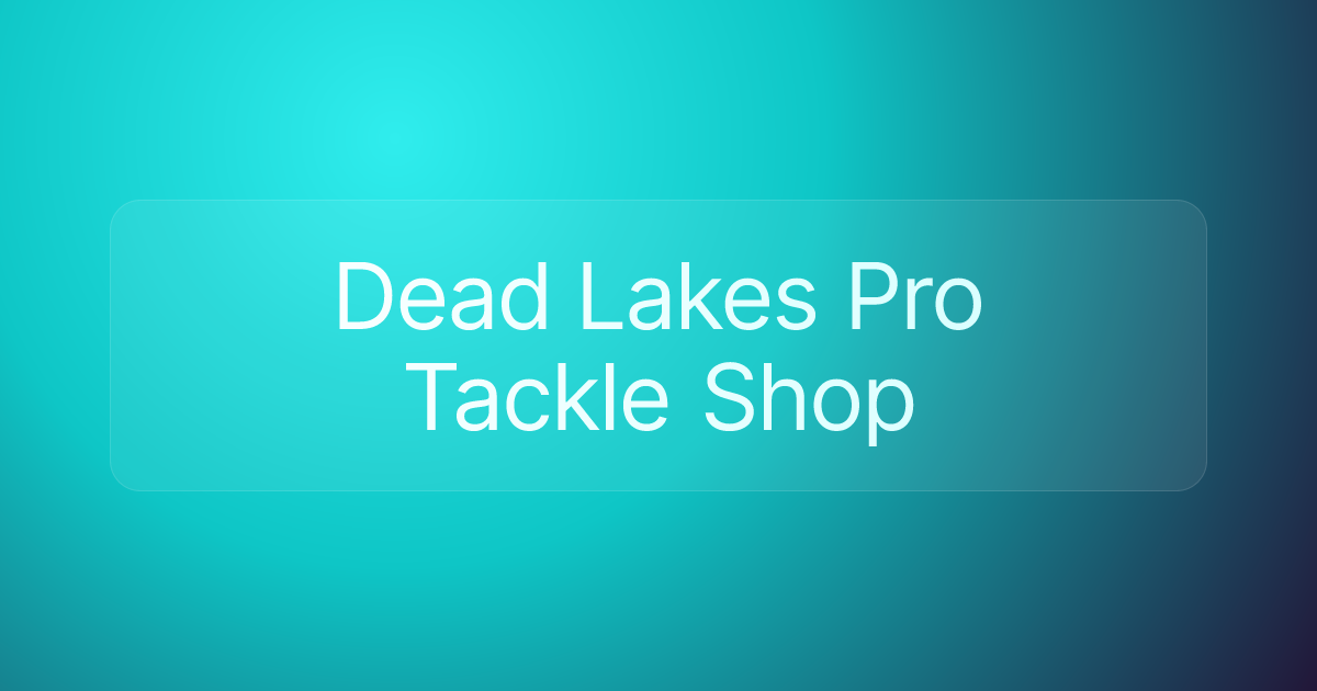 Dead Lakes Pro Tackle Shop