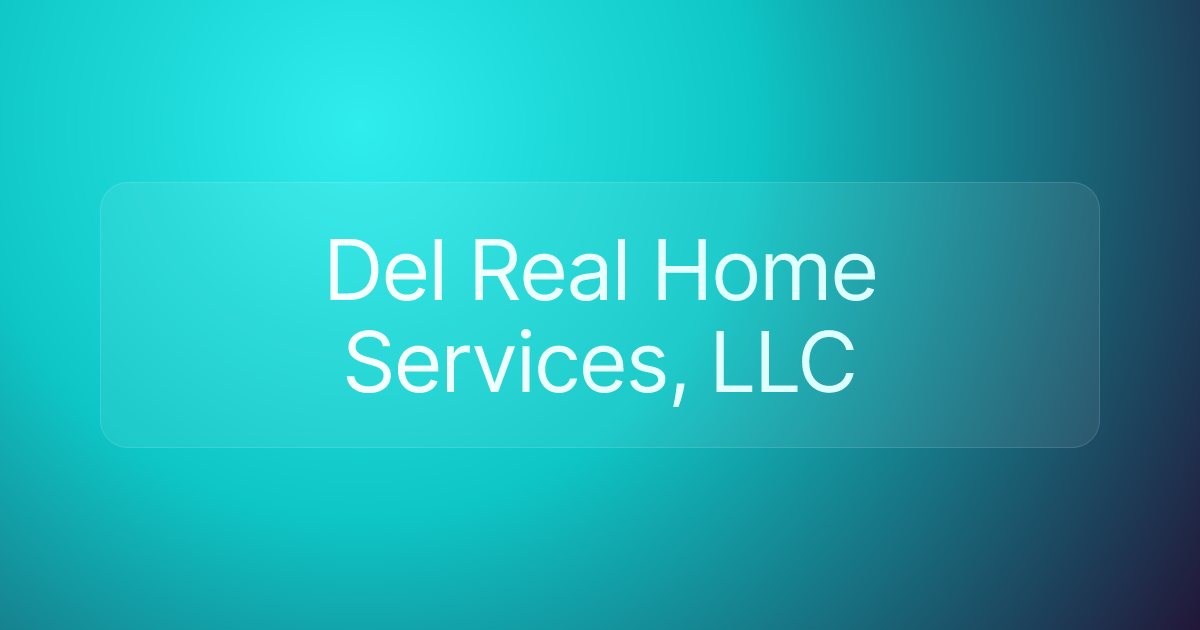 Del Real Home Services, LLC