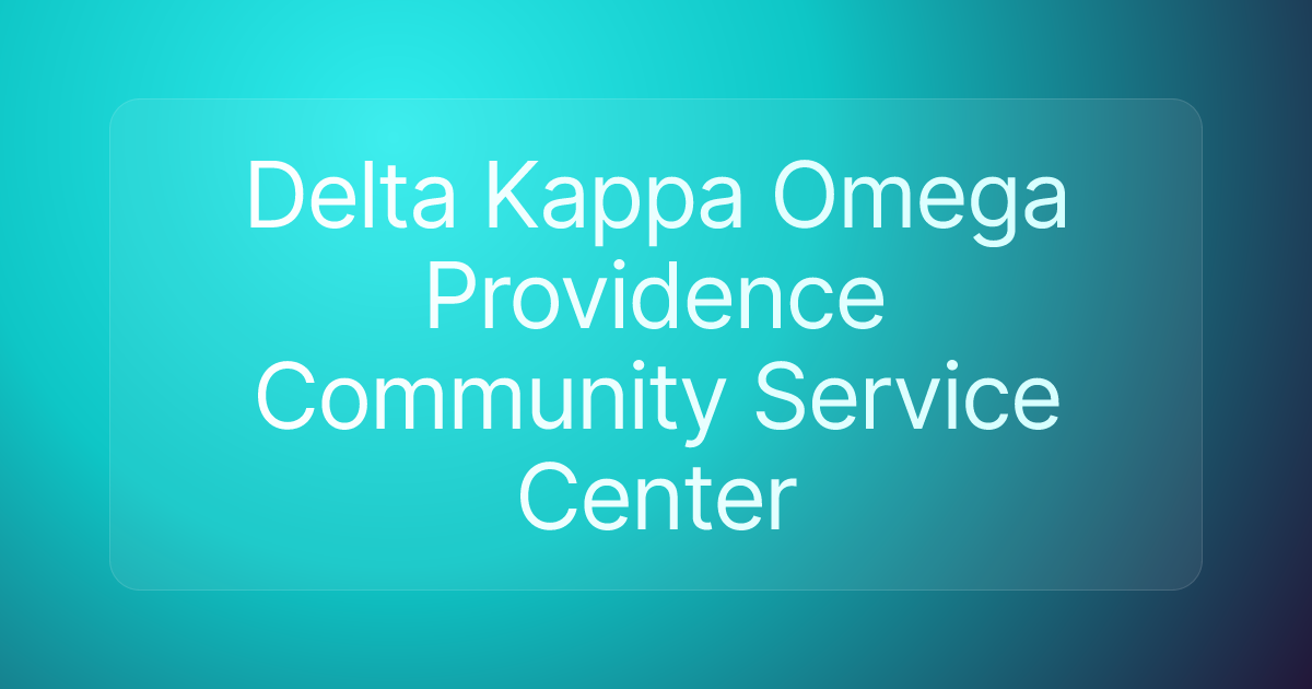 Delta Kappa Omega Providence Community Service Center