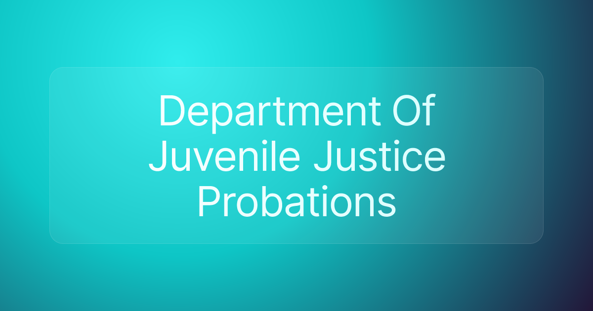 Department Of Juvenile Justice Probations