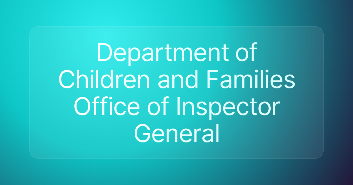 Department of Children and Families Office of Inspector General