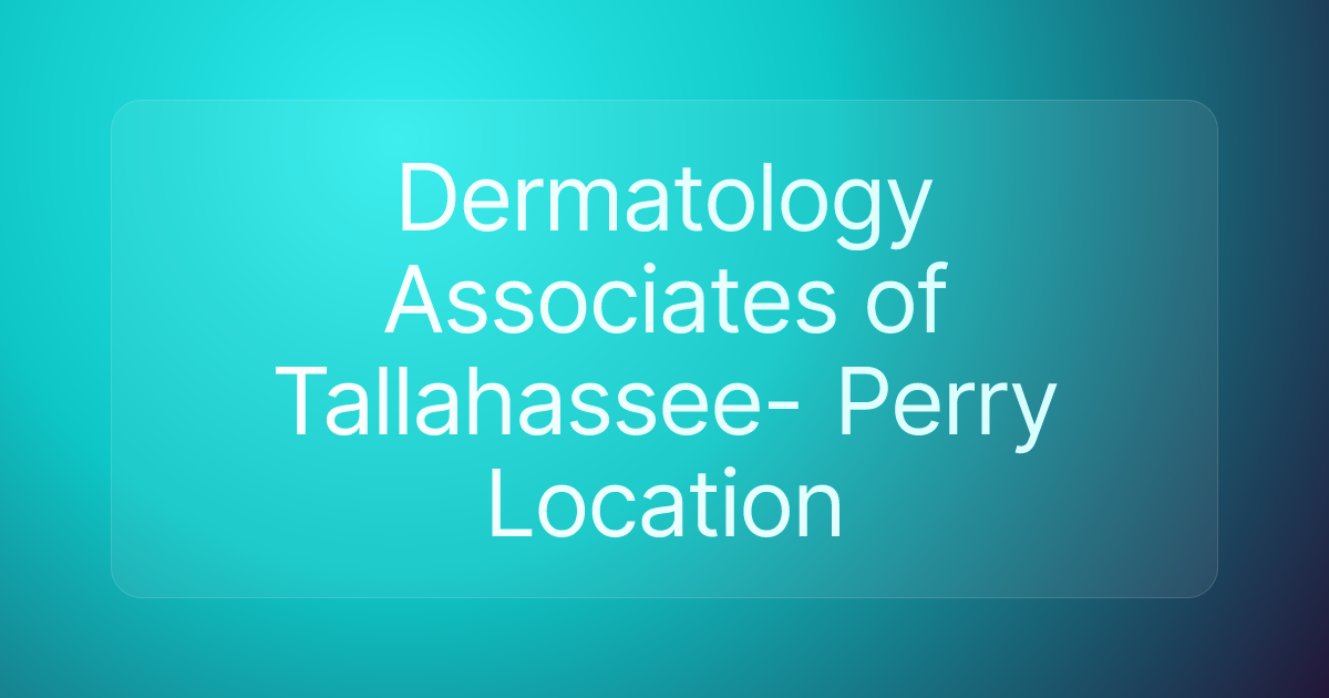 Dermatology Associates of Tallahassee- Perry Location