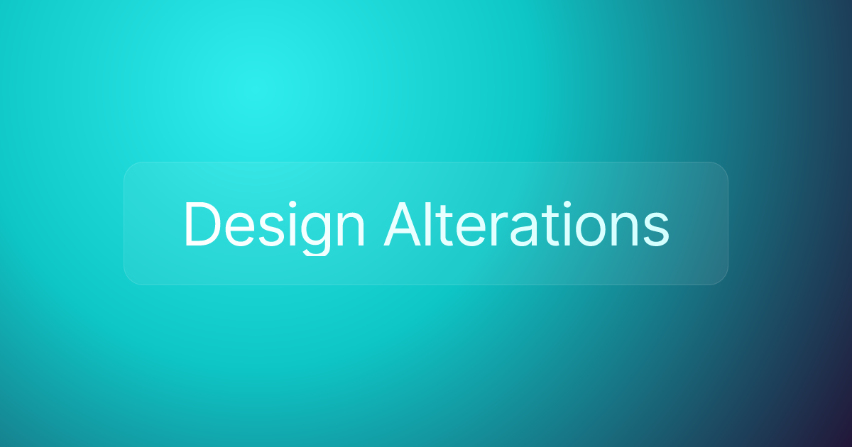 Design Alterations