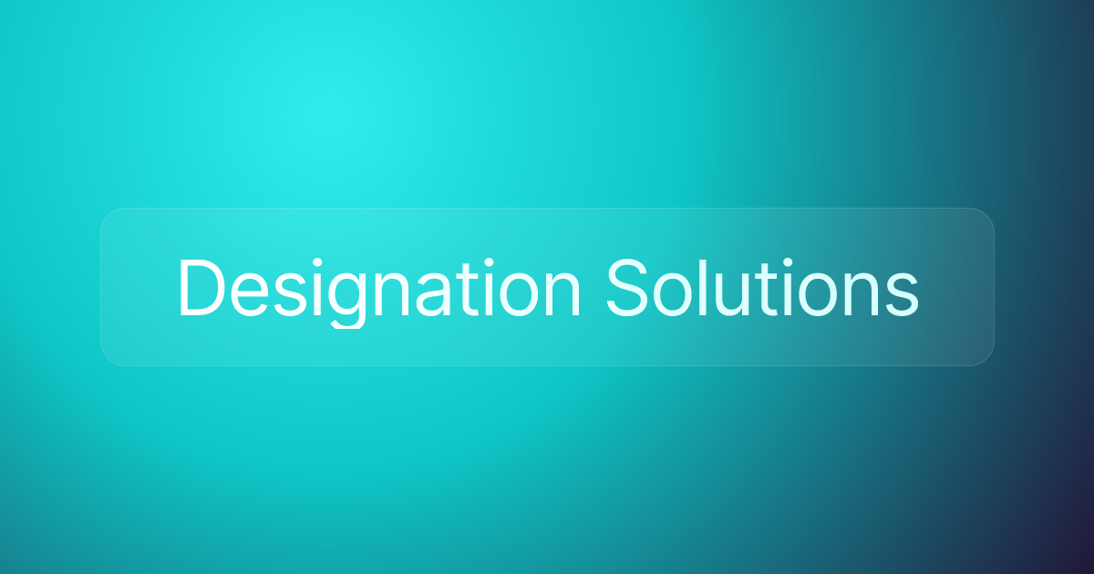 Designation Solutions