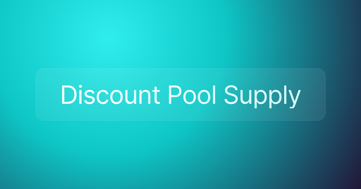 Discount Pool Supply