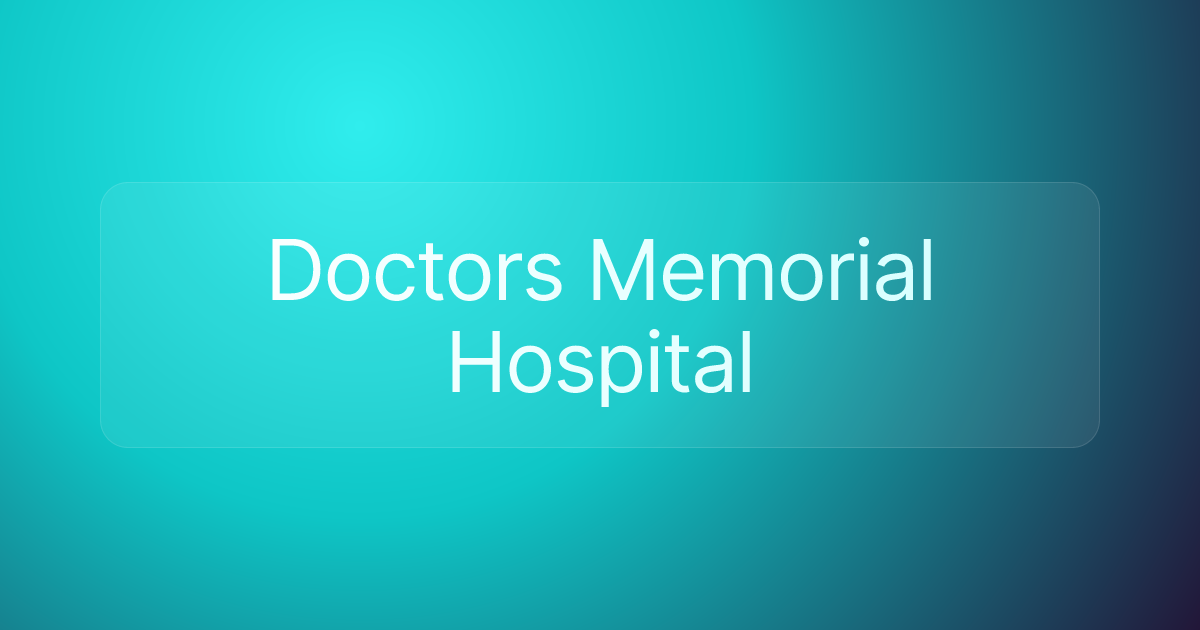 Doctors Memorial Hospital