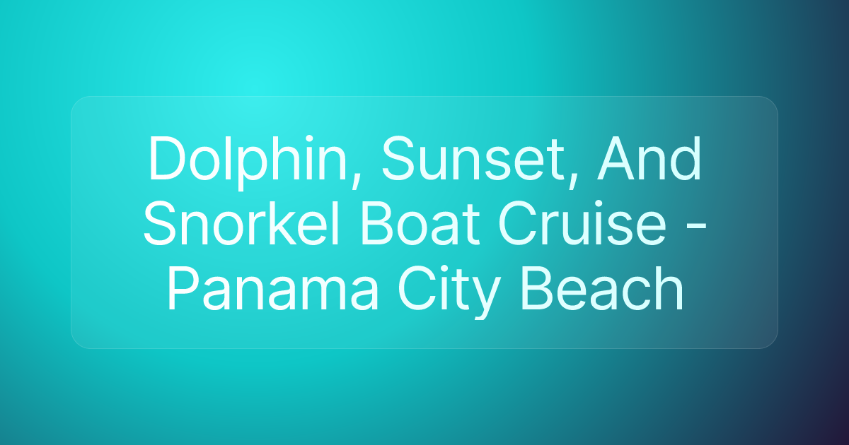 Dolphin, Sunset, And Snorkel Boat Cruise - Panama City Beach