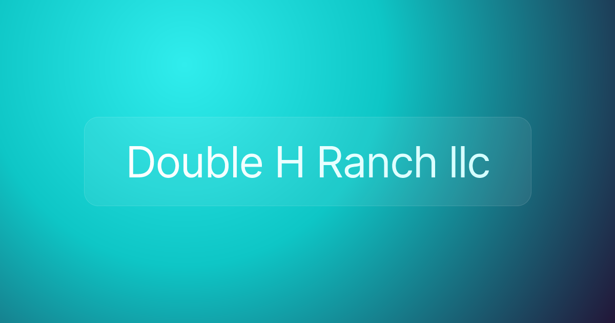 Double H Ranch llc