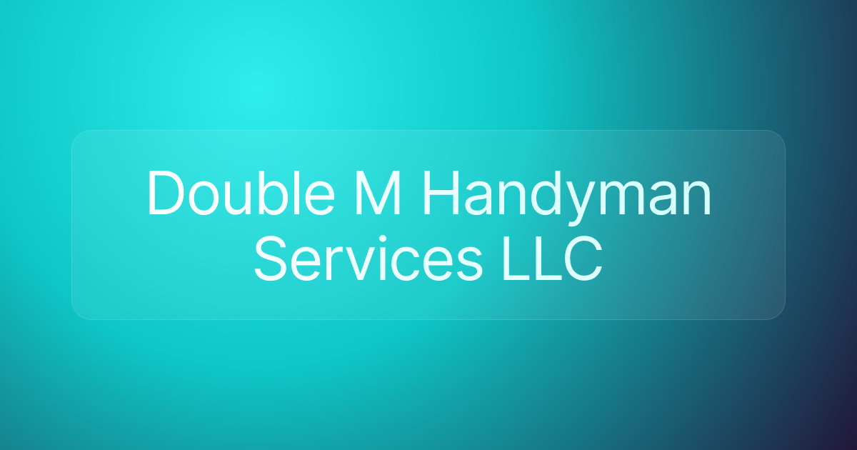 Double M Handyman Services LLC