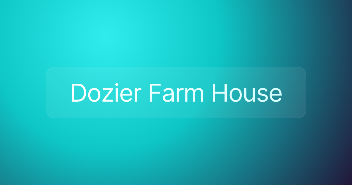 Dozier Farm House