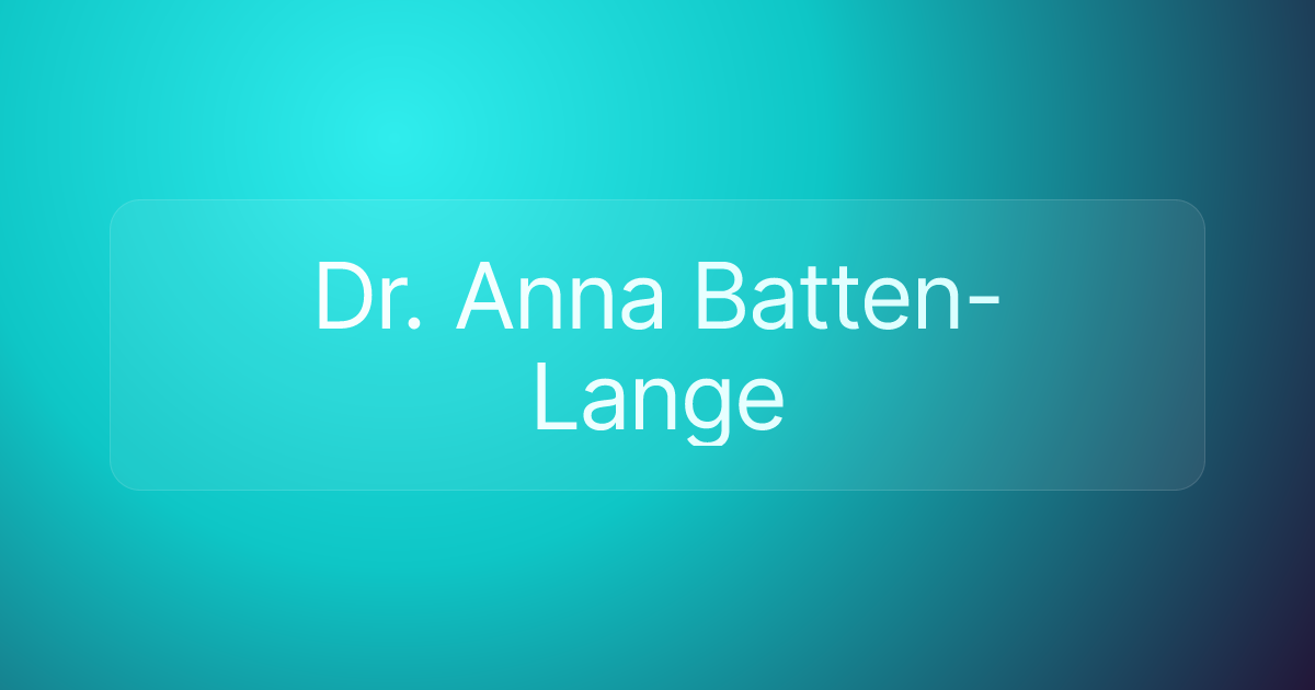 Dr. Anna Batten-Lange
